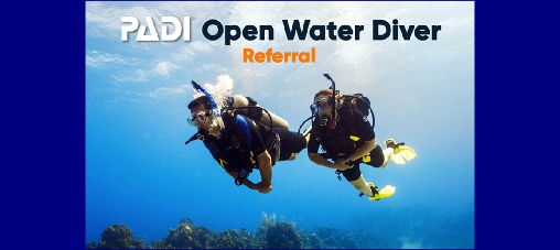 PADI Open Water Referral Course